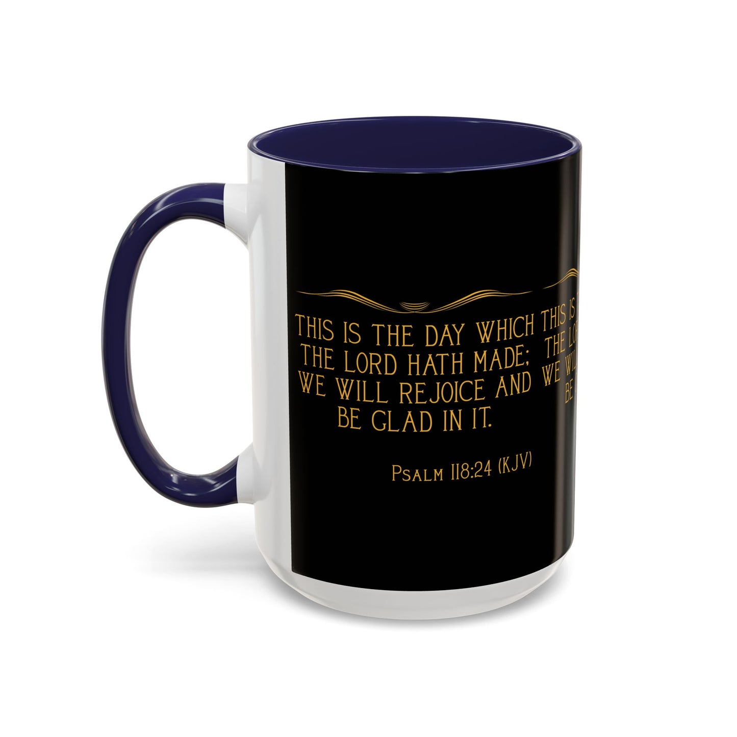 Psalm 118:24 KJV Coffee Mug This is the Day the Lord Has Made Inspirational Christian Gift for Coffee Lovers