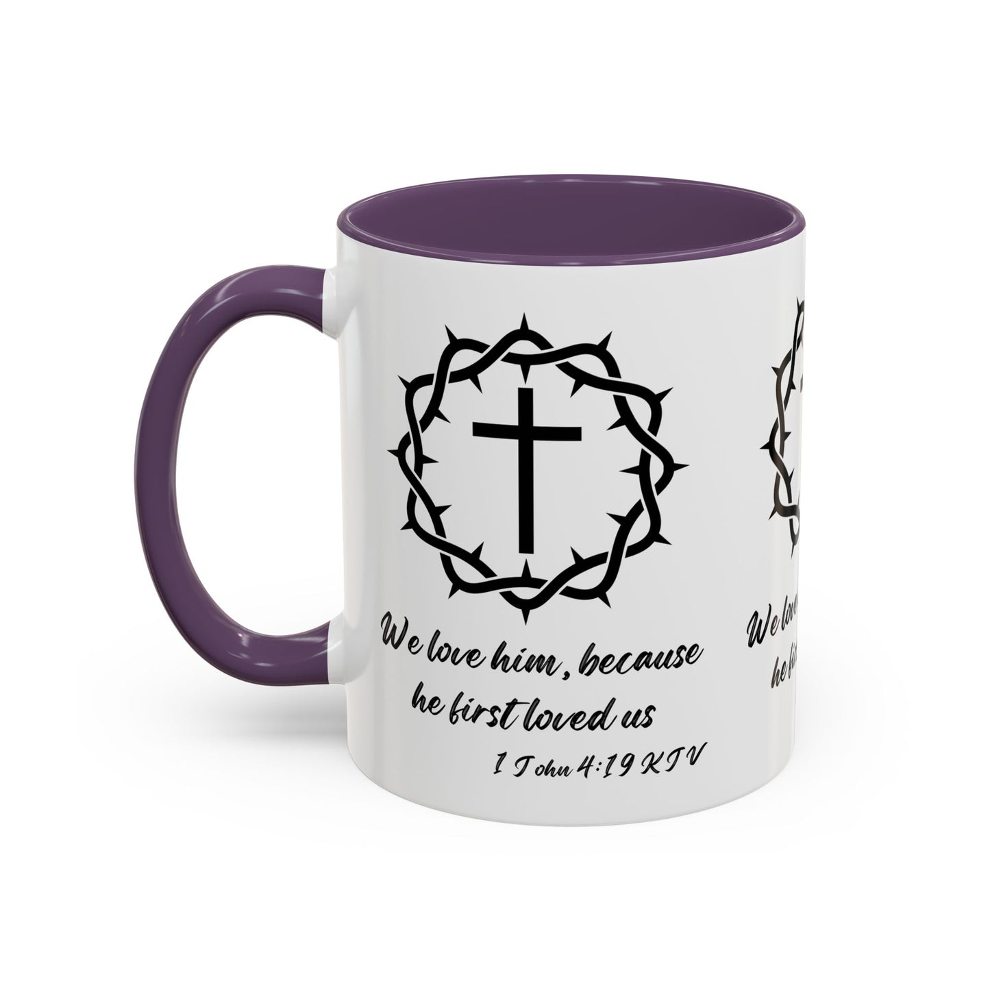 1 John 4:19 KJV Coffee Mug We Love Because He First Loved Us Inspirational Christian Gift For Coffee Lovers