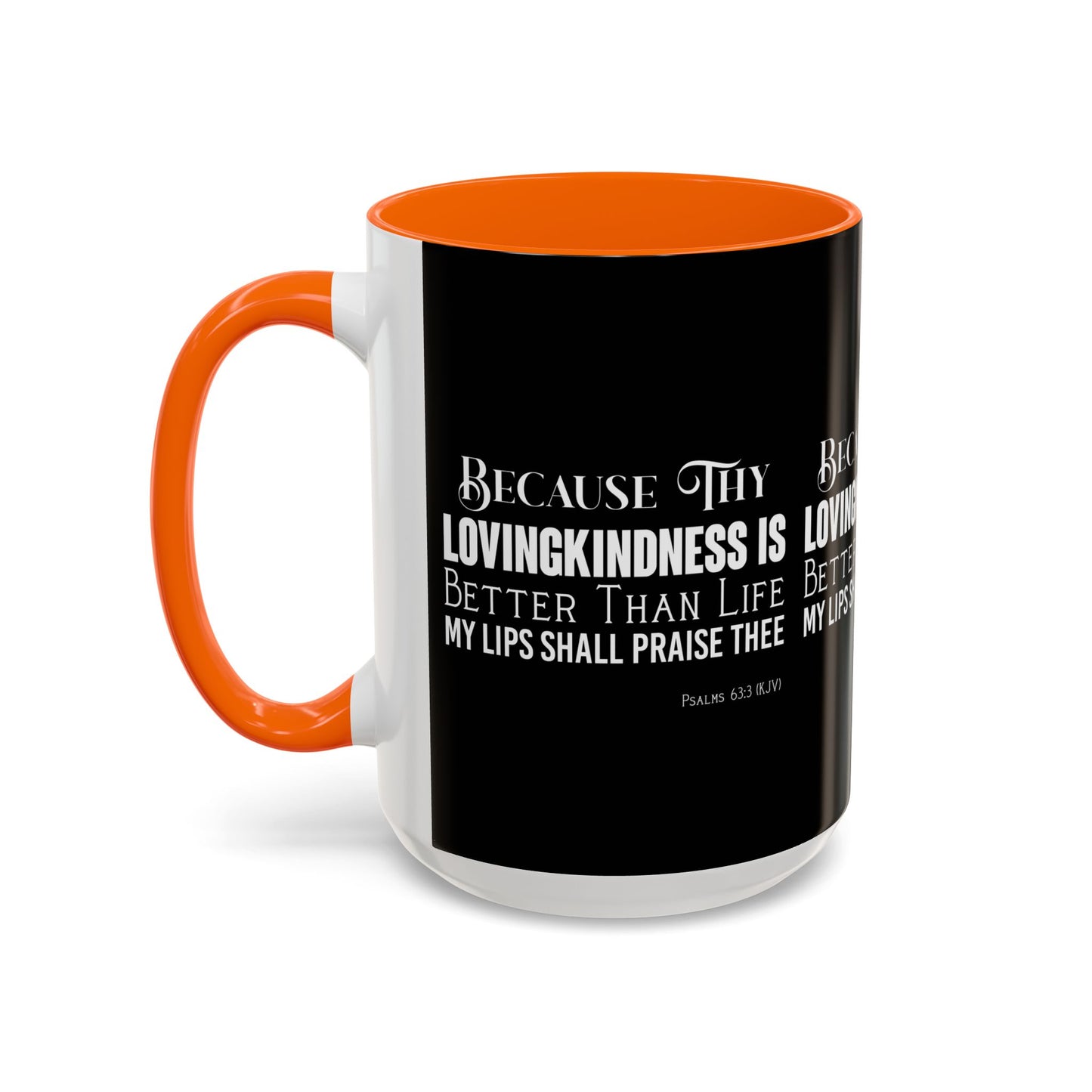 Psalms 63:3 KJV Coffee Mug Thy Lovingkindness is Better than Life Inspirational Christian Gift For Coffee Lovers