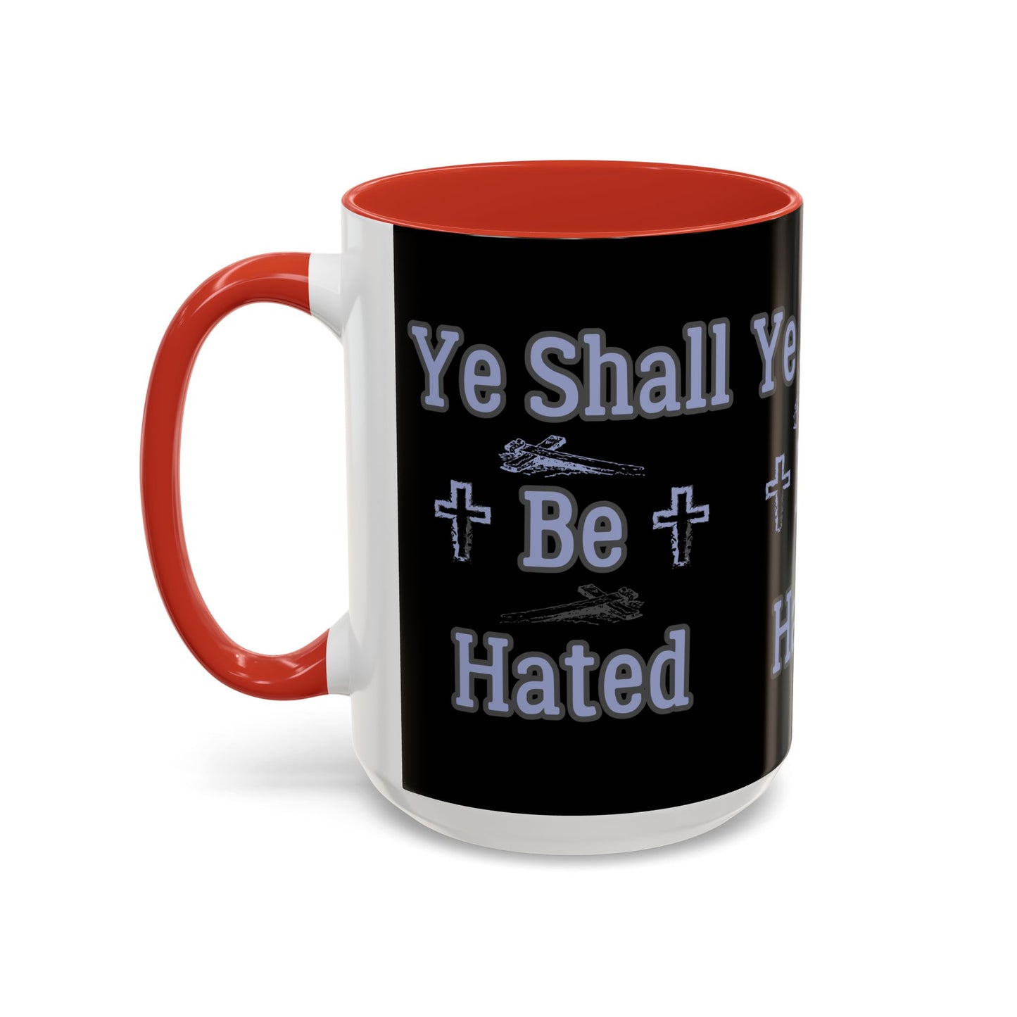 Matthew 10:22 KJV Coffee Mug And Ye Shall Be Hated Gift for Faith Based Coffee Lovers