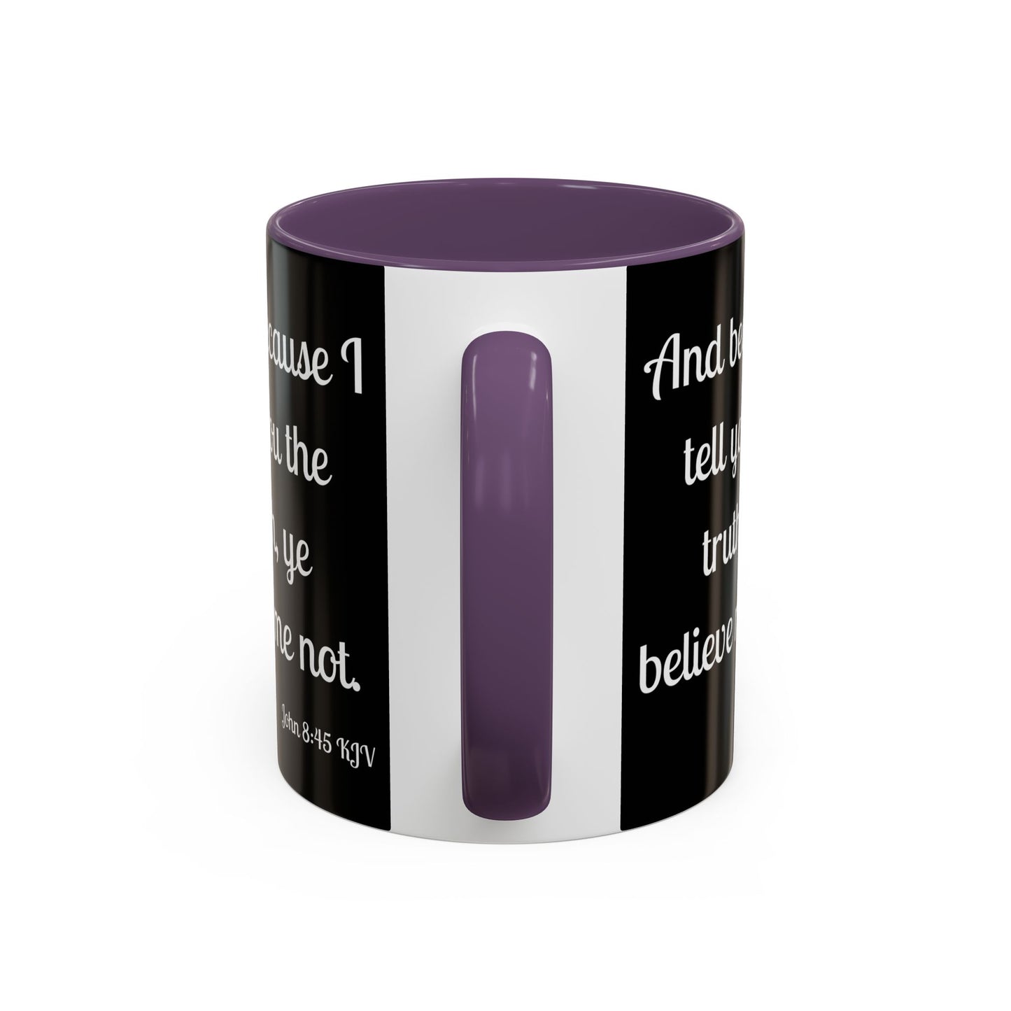 John 8:45 KJV Coffee Mug Because I Tell You the Truth Biblical Gift for Faith Based Coffee Lovers