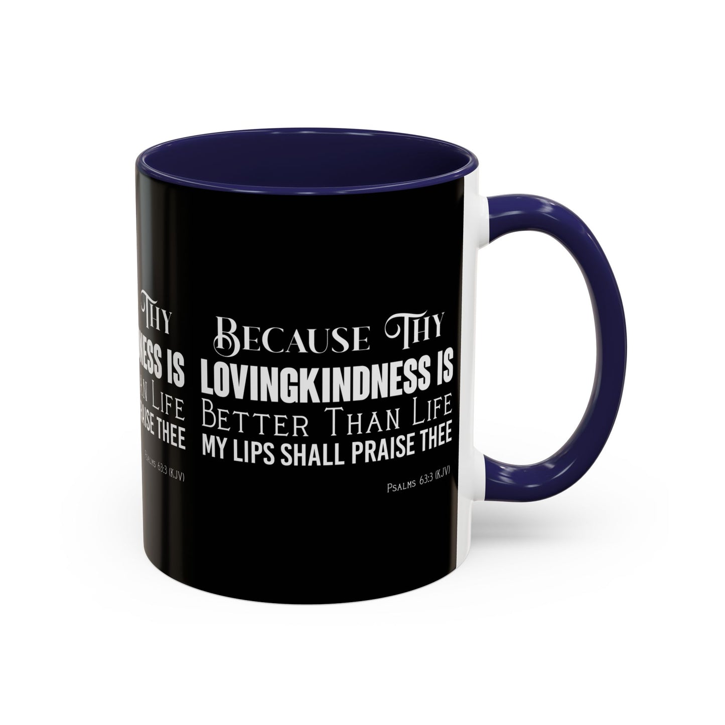 Psalms 63:3 KJV Coffee Mug Thy Lovingkindness is Better than Life Inspirational Christian Gift For Coffee Lovers