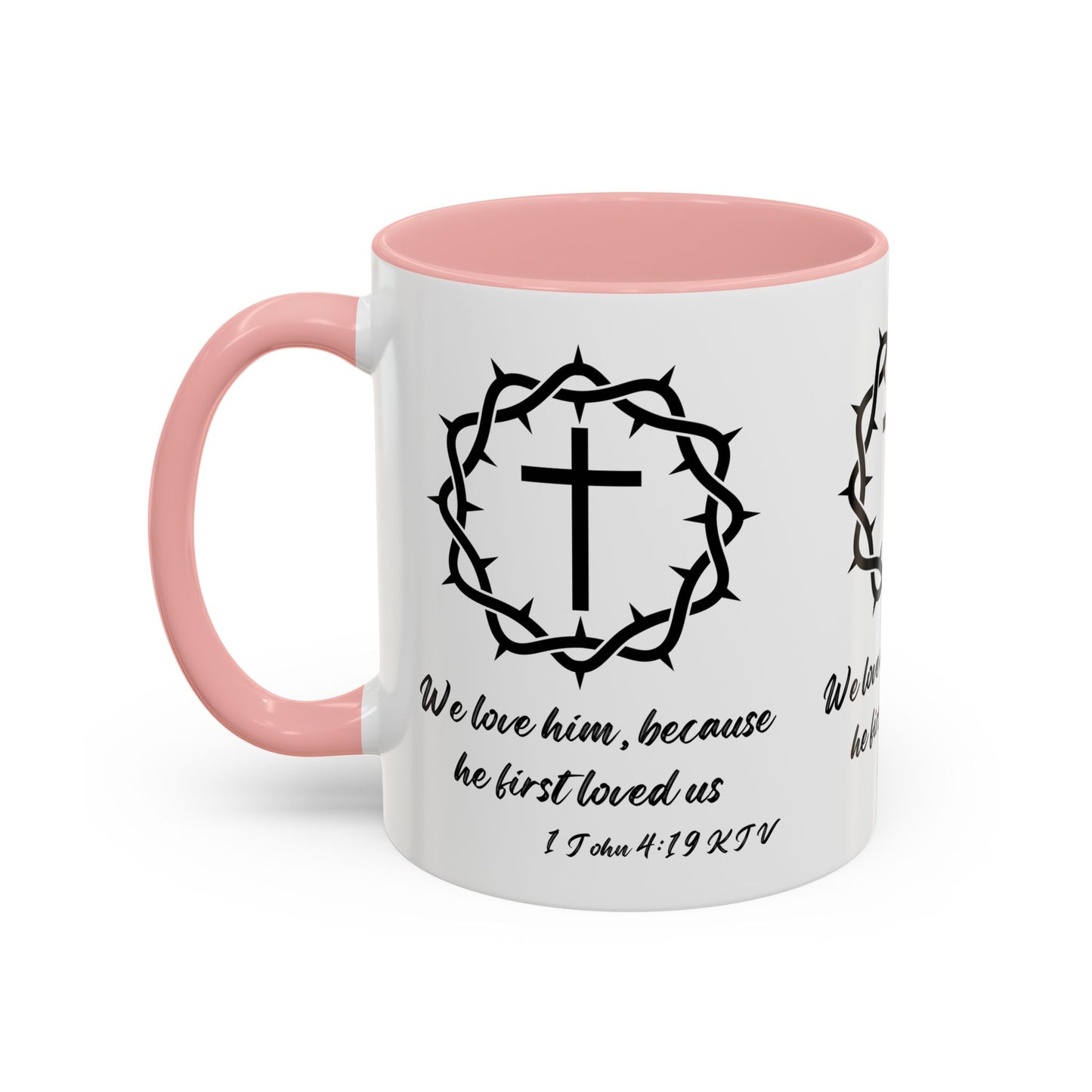 1 John 4:19 KJV Coffee Mug We Love Because He First Loved Us Inspirational Christian Gift For Coffee Lovers