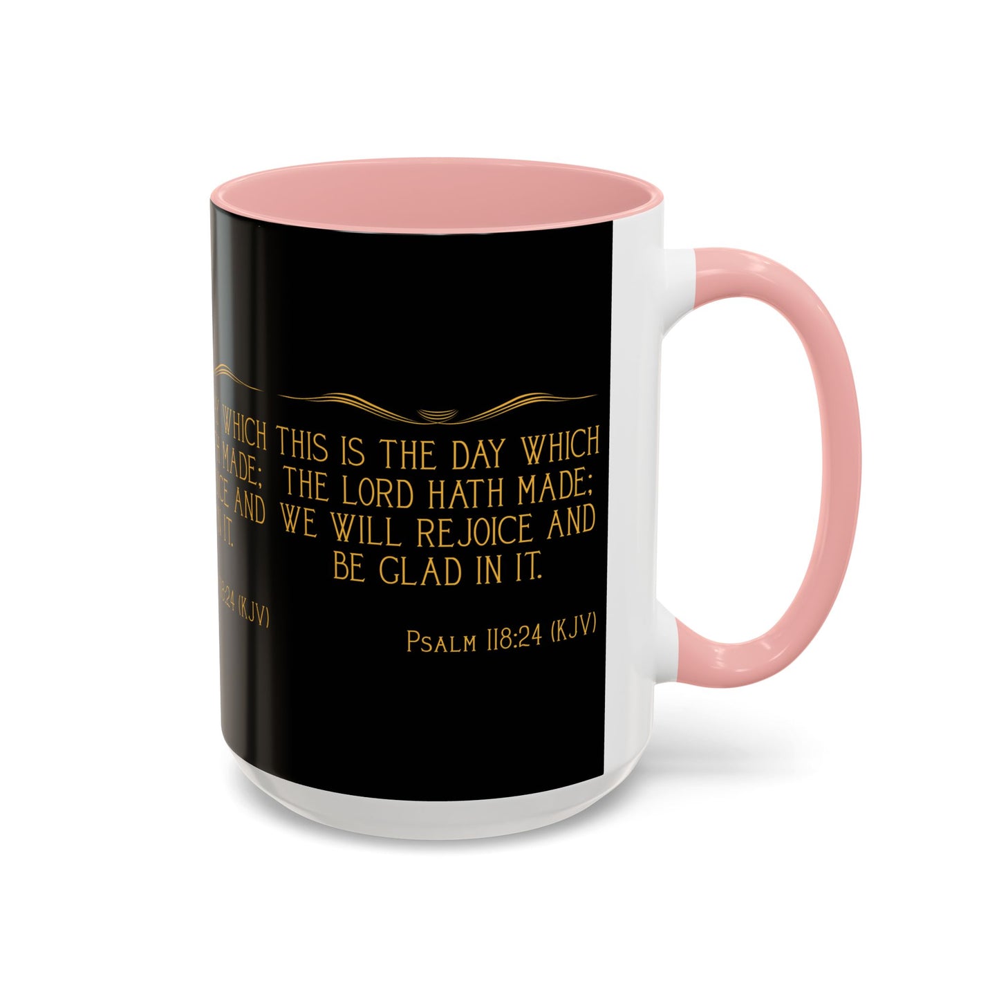 Psalm 118:24 KJV Coffee Mug This is the Day the Lord Has Made Inspirational Christian Gift for Coffee Lovers