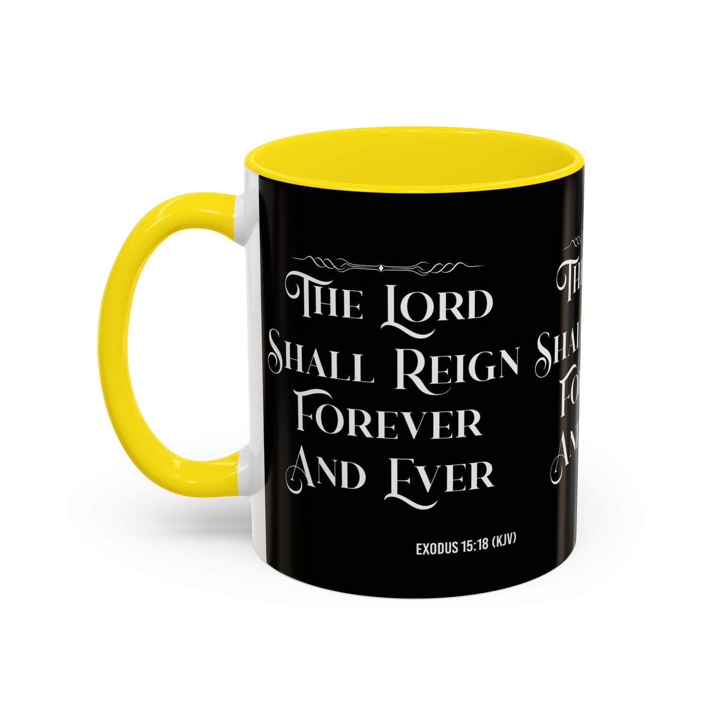 Exodus 15:18 KJV Coffee Mug The Lord Shall Reign for Ever and Ever' Inspirational Christian Gift For Coffee Lovers