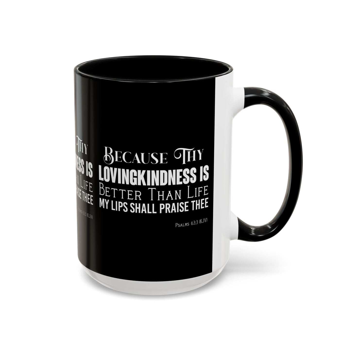 Psalms 63:3 KJV Coffee Mug Thy Lovingkindness is Better than Life Inspirational Christian Gift For Coffee Lovers