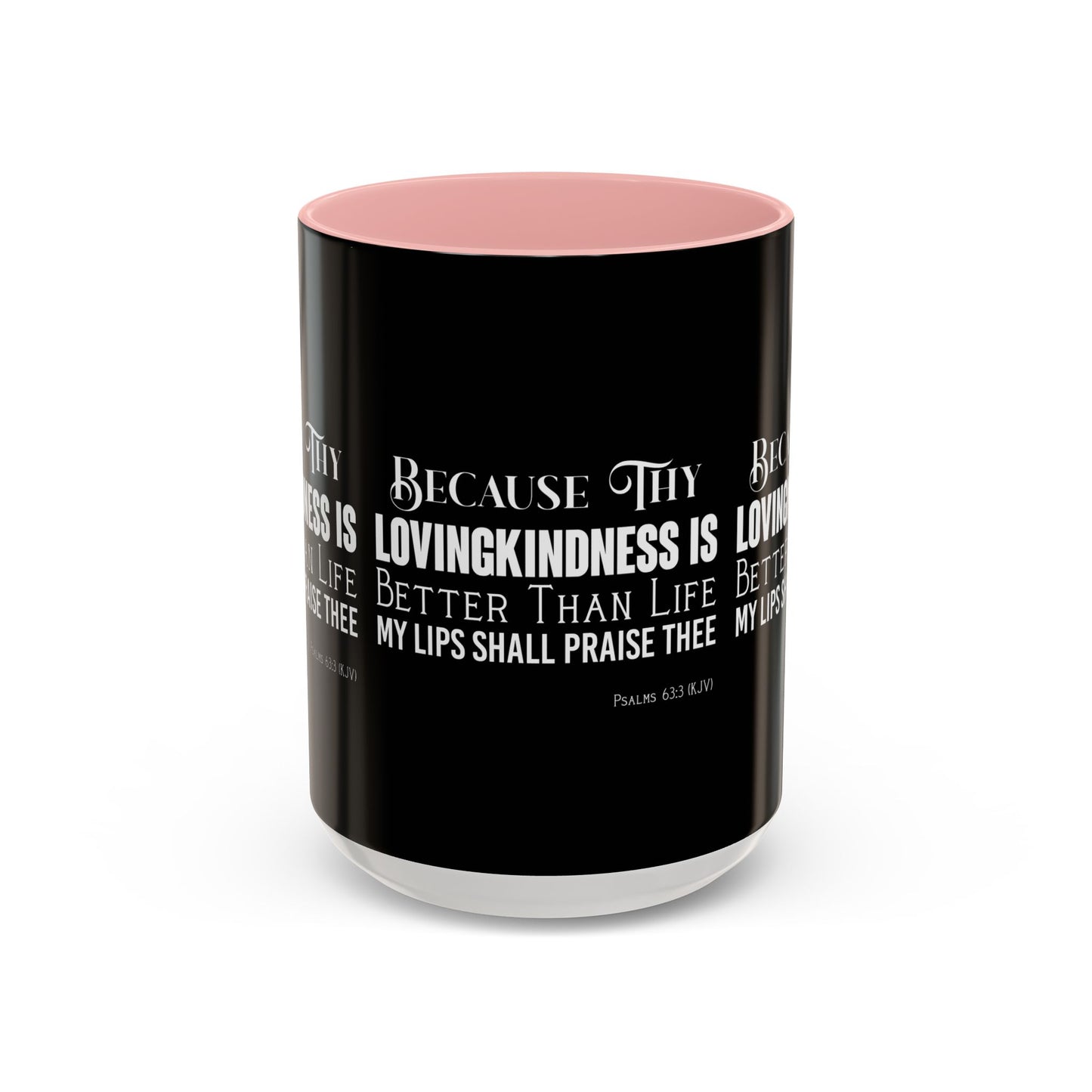 Psalms 63:3 KJV Coffee Mug Thy Lovingkindness is Better than Life Inspirational Christian Gift For Coffee Lovers