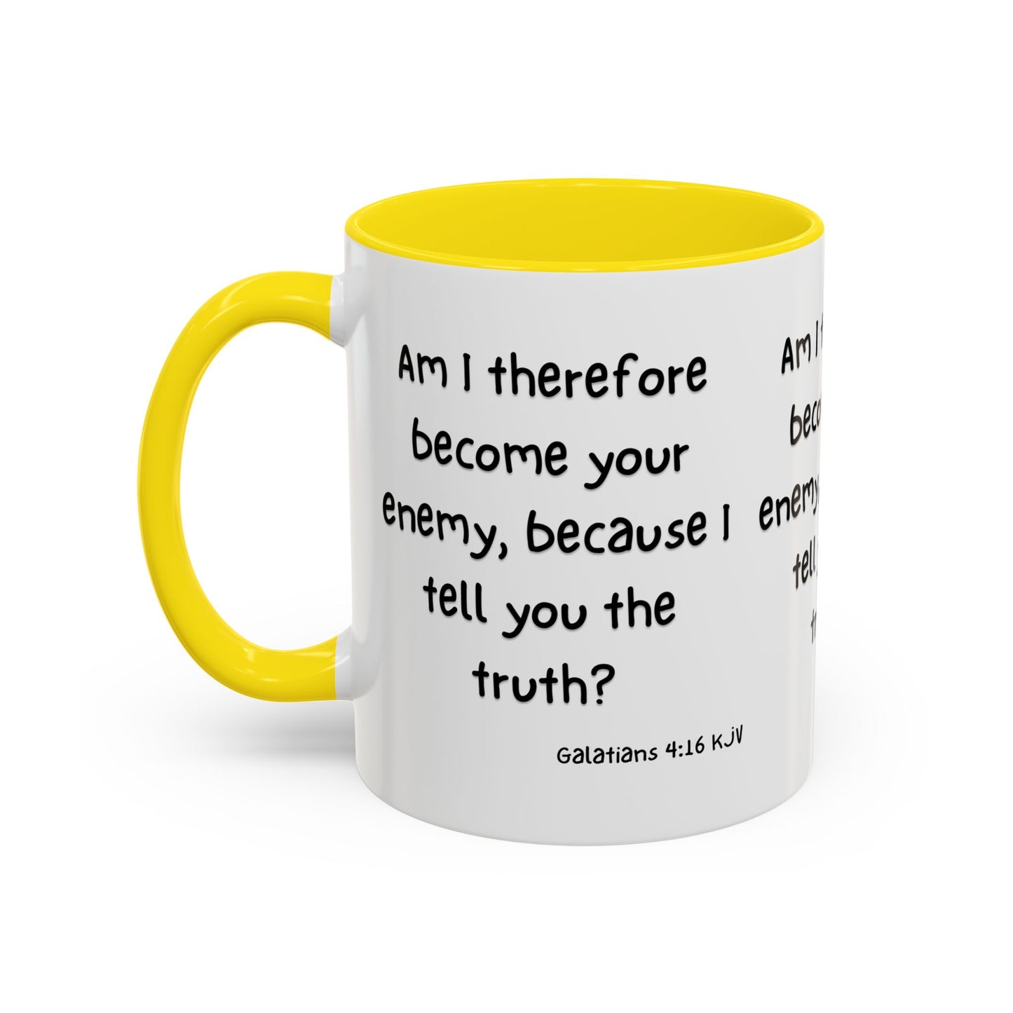 Galatians 4:16 KJV Coffee Mug Am I Therefore Become Your Enemy Biblical Gift for Faith Based Coffee Lovers