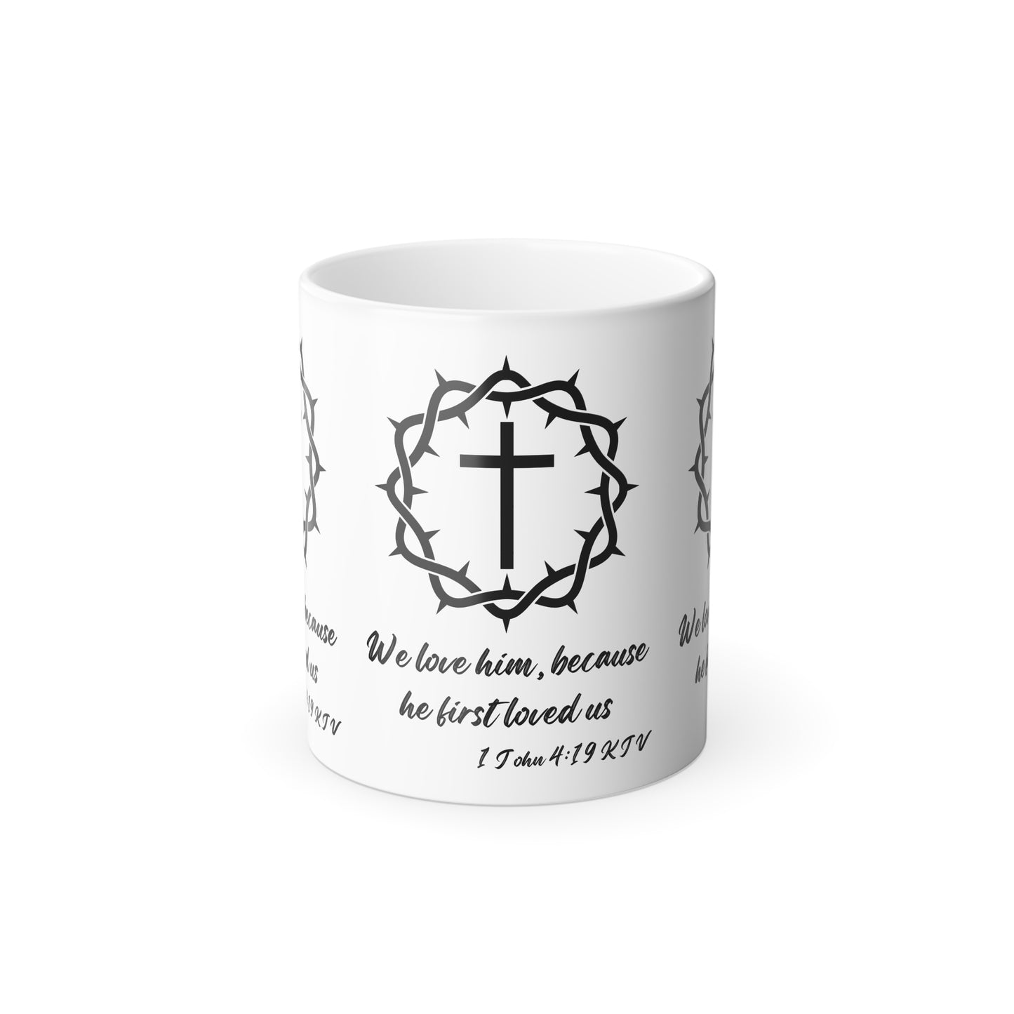 1 John 4:19 KJV Color Morphing Coffee Mug We Love Because He First Loved Us Inspirational Christian Gift For Coffee Lovers