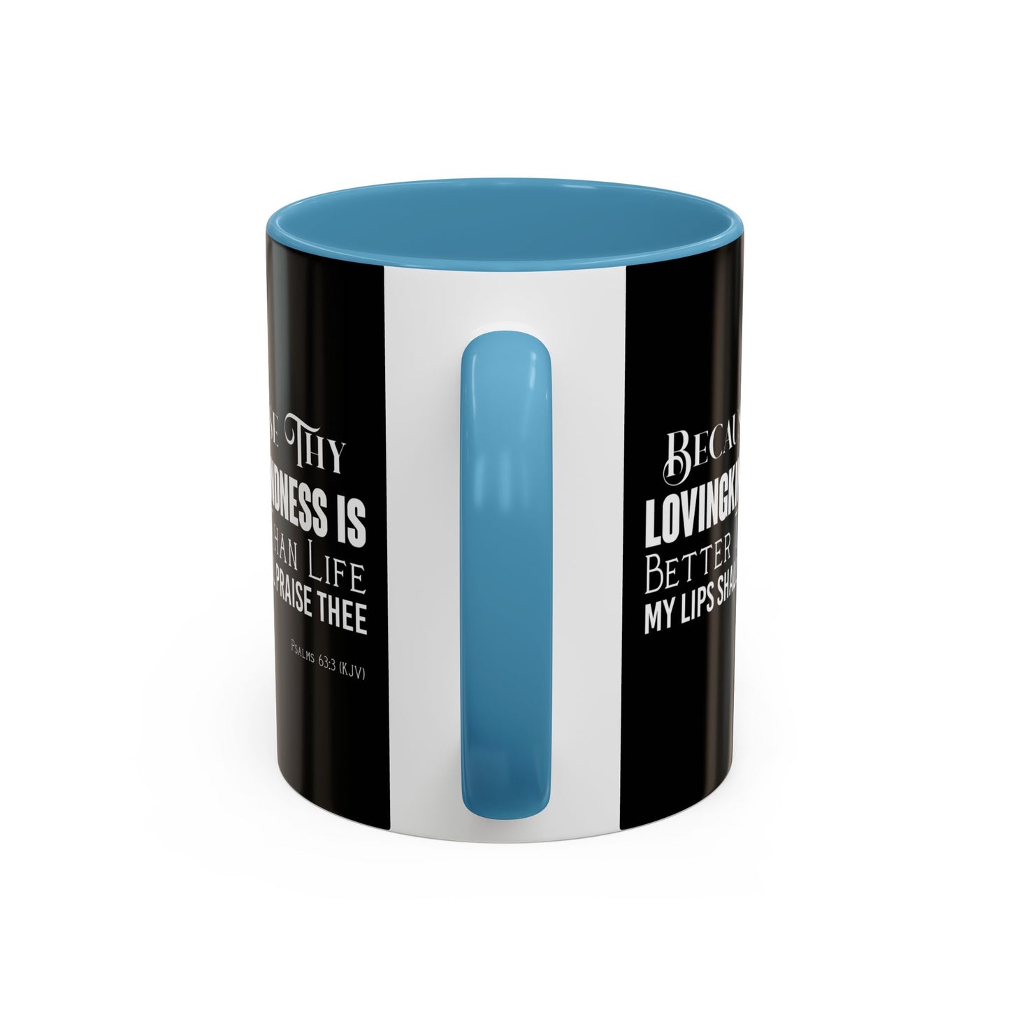 Psalms 63:3 KJV Coffee Mug Thy Lovingkindness is Better than Life Inspirational Christian Gift For Coffee Lovers