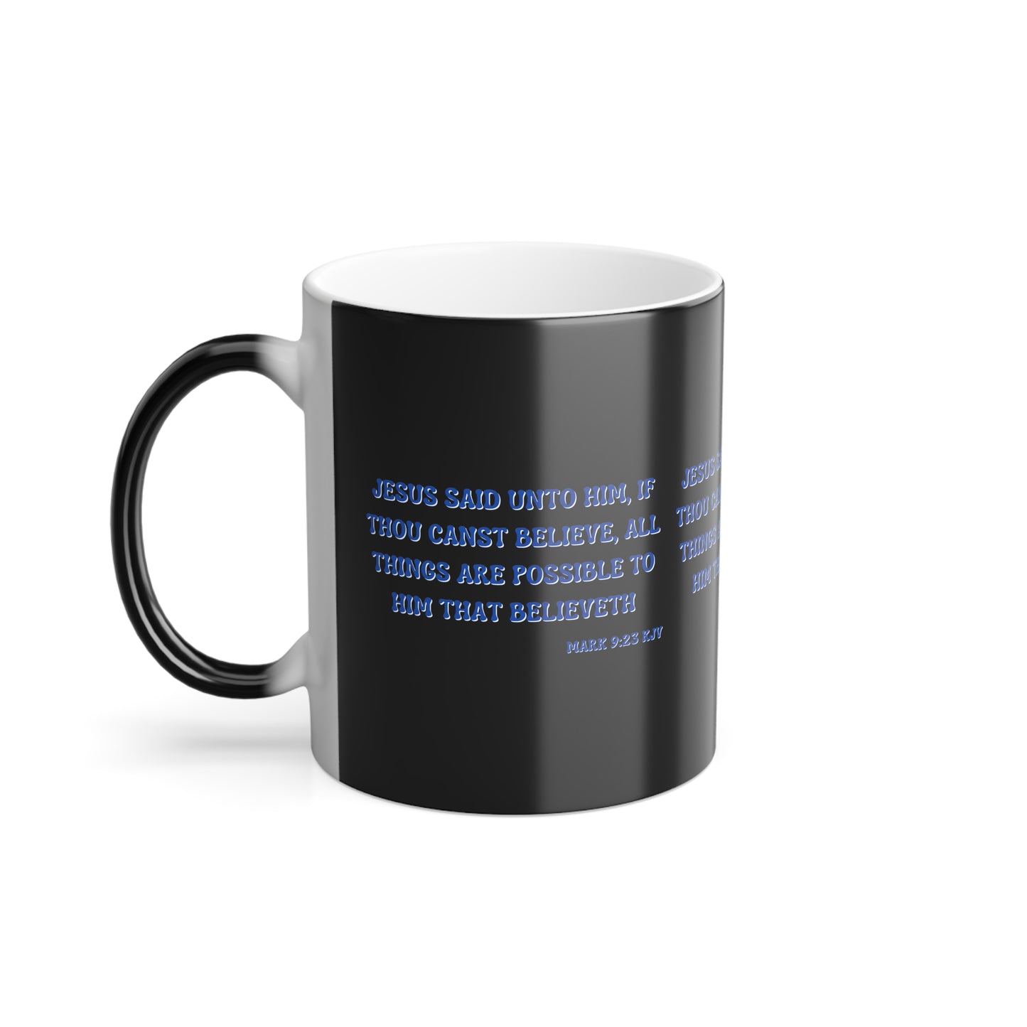 Mark 9:23 KJV Bible Verse Color Morphing Coffee Mug Faith Based Christian Gift