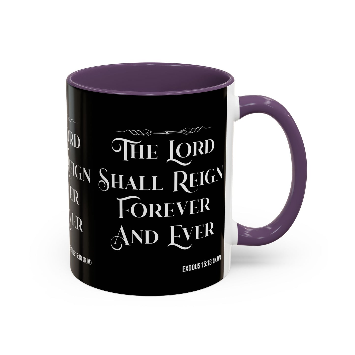 Exodus 15:18 KJV Coffee Mug The Lord Shall Reign for Ever and Ever' Inspirational Christian Gift For Coffee Lovers