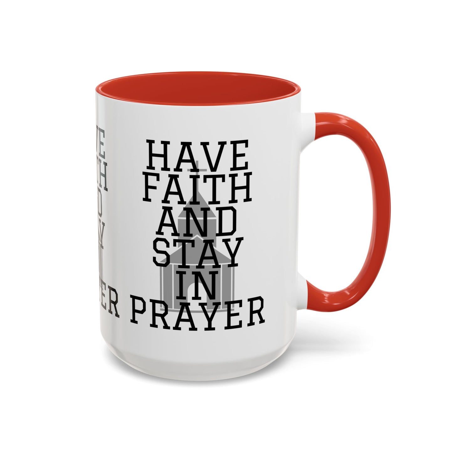 Have Faith And Stay In Prayer Coffee Mug Inspirational Christian Gift for Faith-Based Coffee Lovers