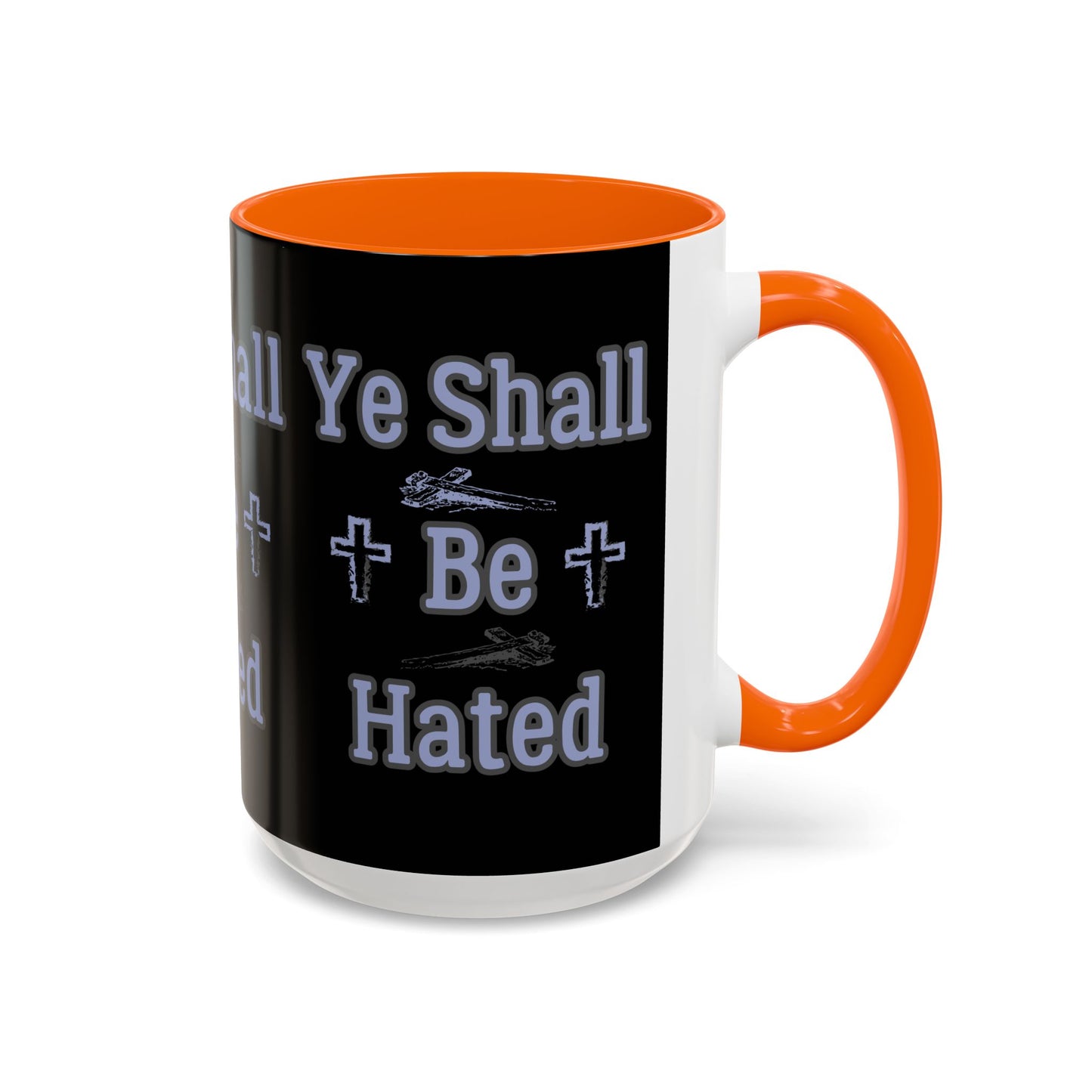 Matthew 10:22 KJV Coffee Mug And Ye Shall Be Hated Gift for Faith Based Coffee Lovers