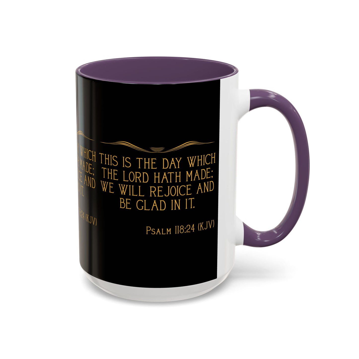 Psalm 118:24 KJV Coffee Mug This is the Day the Lord Has Made Inspirational Christian Gift for Coffee Lovers