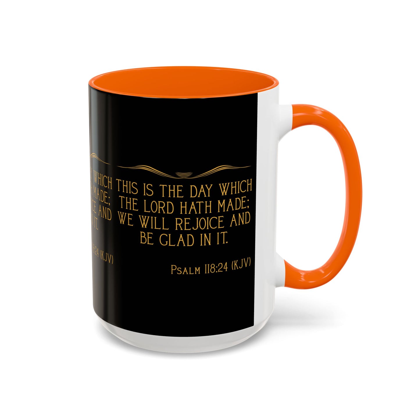 Psalm 118:24 KJV Coffee Mug This is the Day the Lord Has Made Inspirational Christian Gift for Coffee Lovers