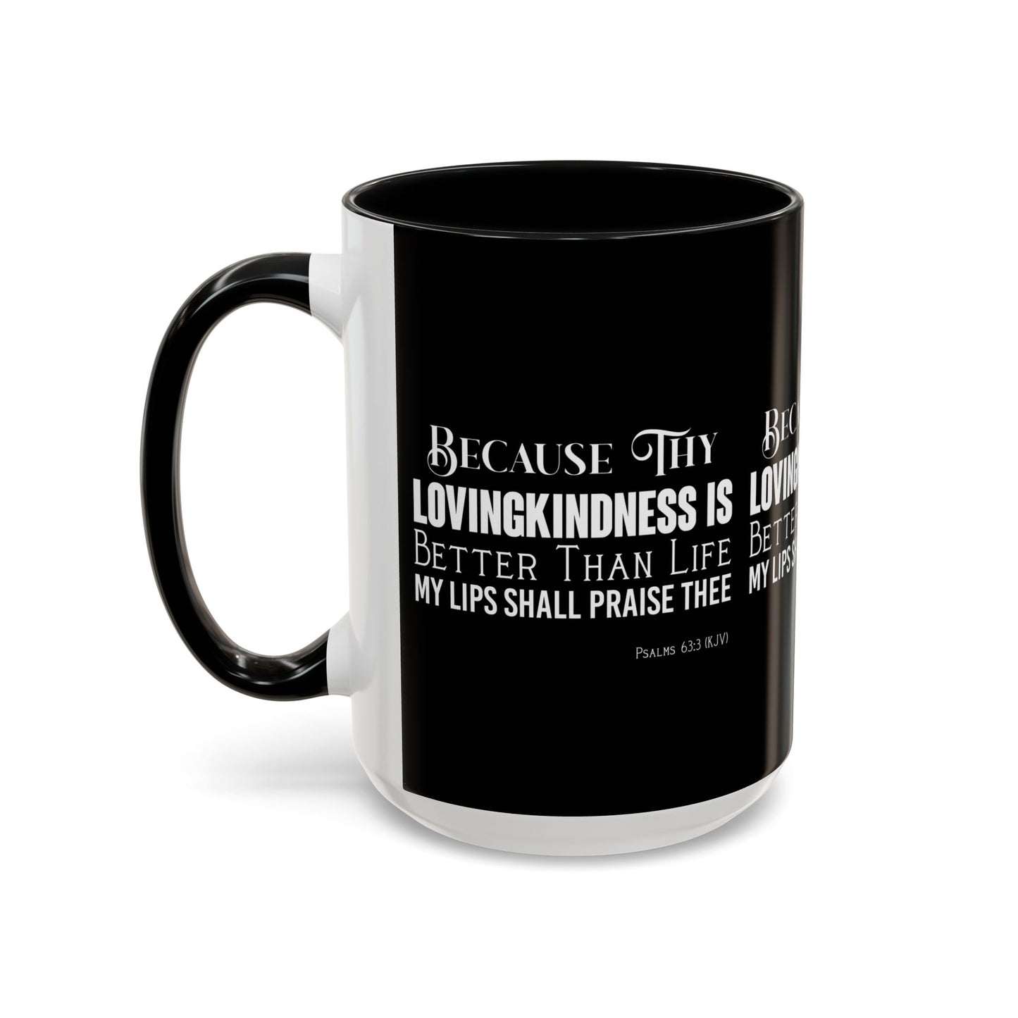 Psalms 63:3 KJV Coffee Mug Thy Lovingkindness is Better than Life Inspirational Christian Gift For Coffee Lovers