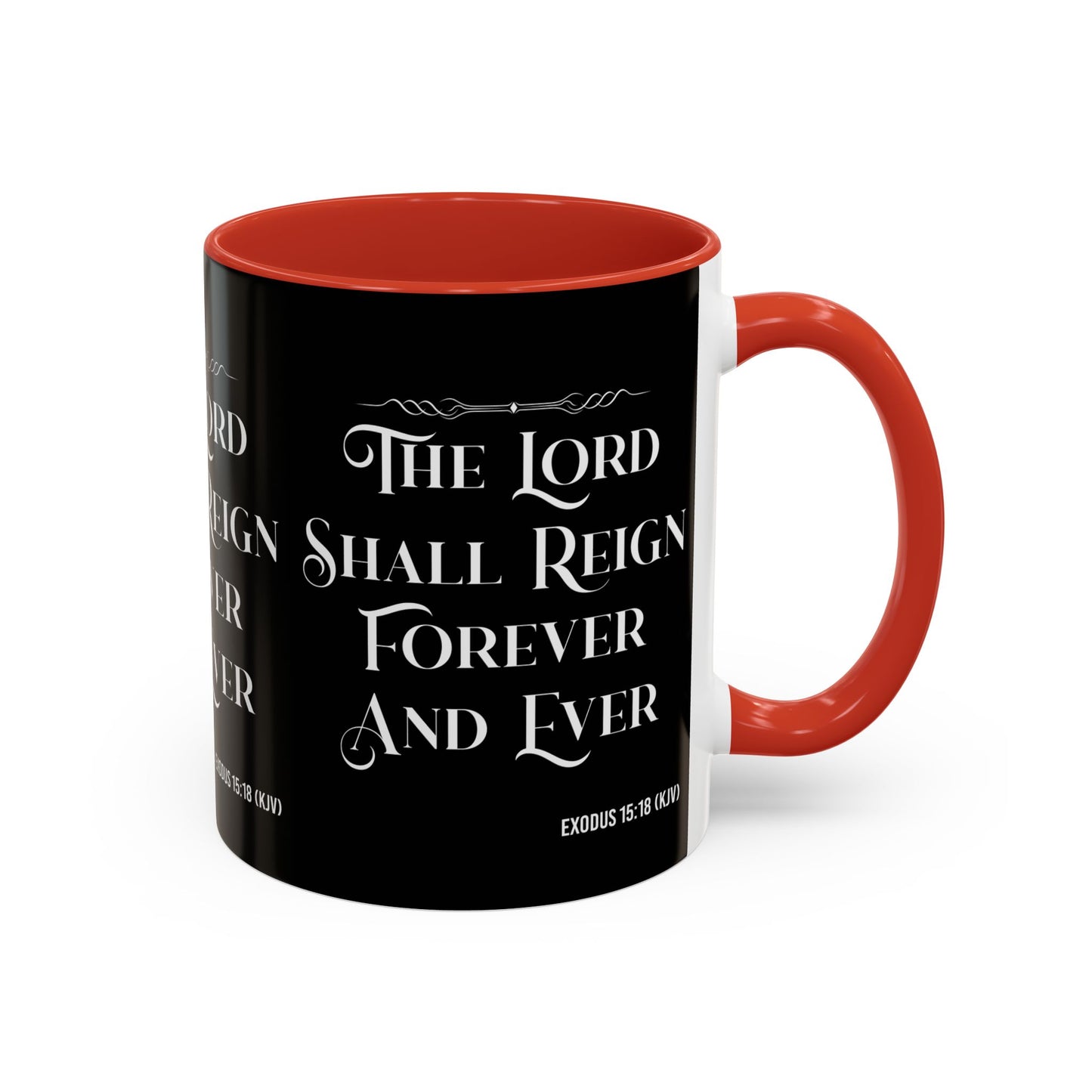 Exodus 15:18 KJV Coffee Mug The Lord Shall Reign for Ever and Ever' Inspirational Christian Gift For Coffee Lovers