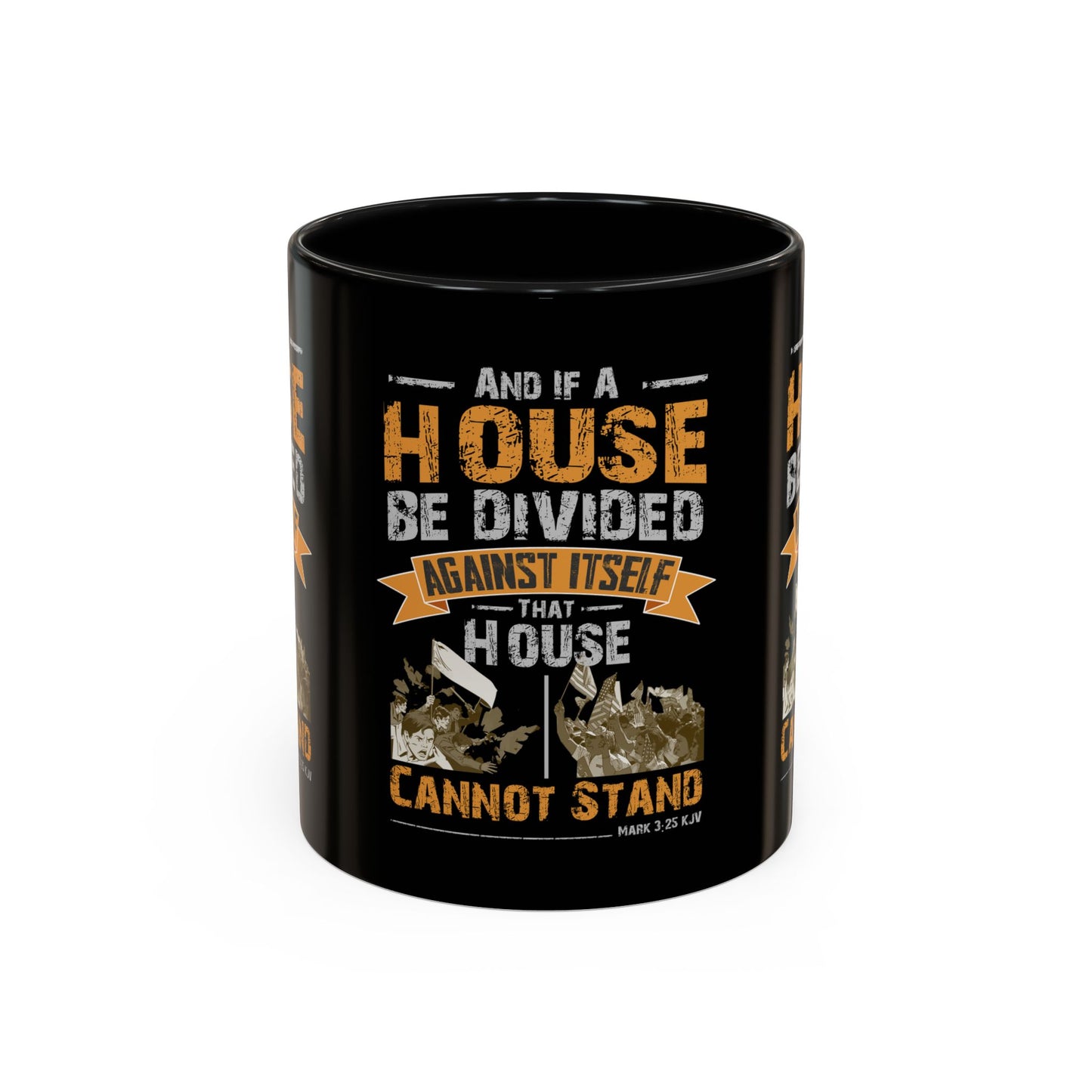 Mark 3:25 KJV Coffee Mug A House Divided Cannot Stand Influential Christian Gift for Coffee Lovers