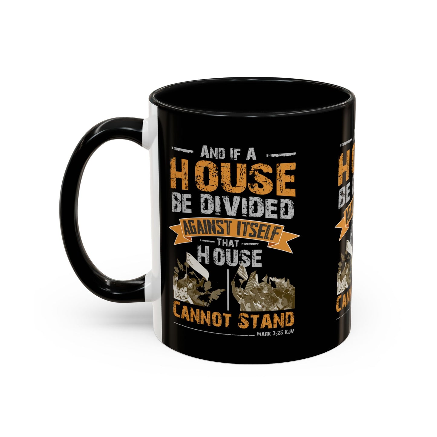 Mark 3:25 KJV Coffee Mug A House Divided Cannot Stand Influential Christian Gift for Coffee Lovers