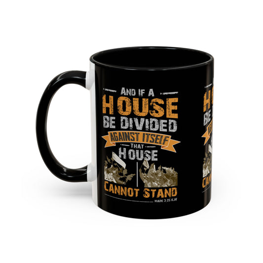 Mark 3:25 KJV Coffee Mug A House Divided Cannot Stand Influential Christian Gift for Coffee Lovers