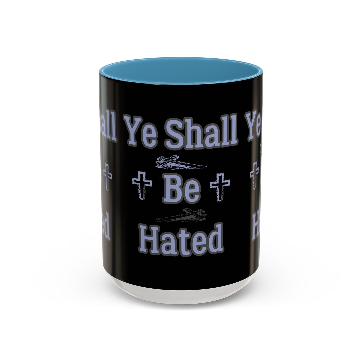 Matthew 10:22 KJV Coffee Mug And Ye Shall Be Hated Gift for Faith Based Coffee Lovers