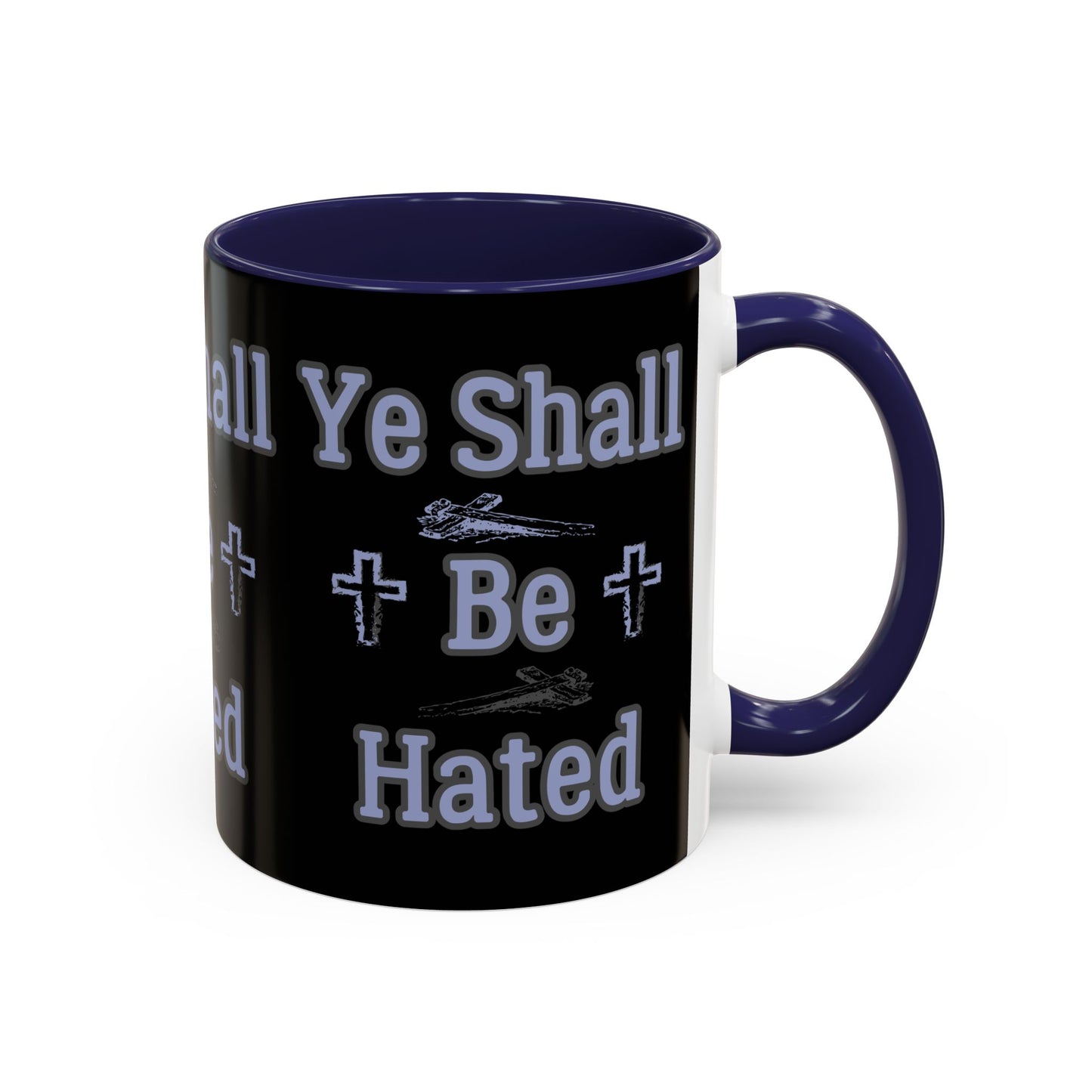 Matthew 10:22 KJV Coffee Mug And Ye Shall Be Hated Gift for Faith Based Coffee Lovers