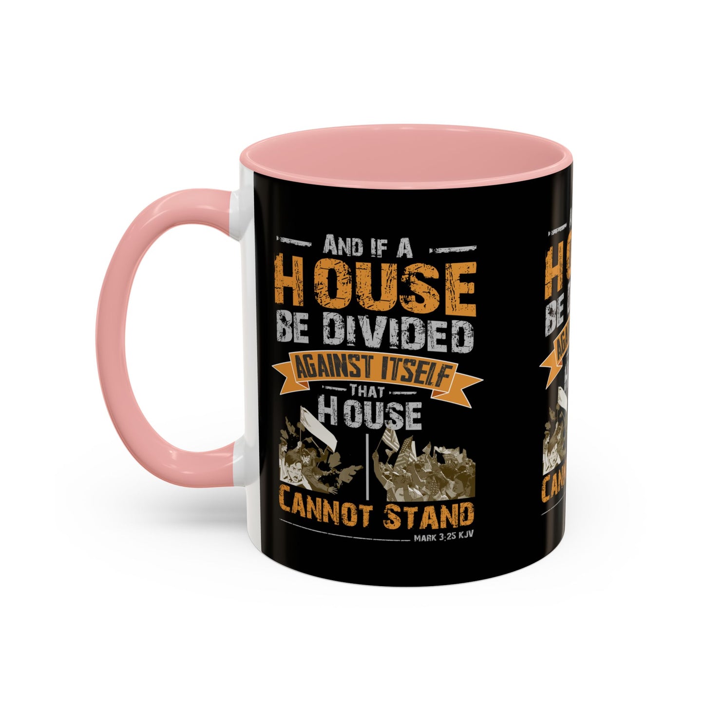 Mark 3:25 KJV Coffee Mug A House Divided Cannot Stand Influential Christian Gift for Coffee Lovers