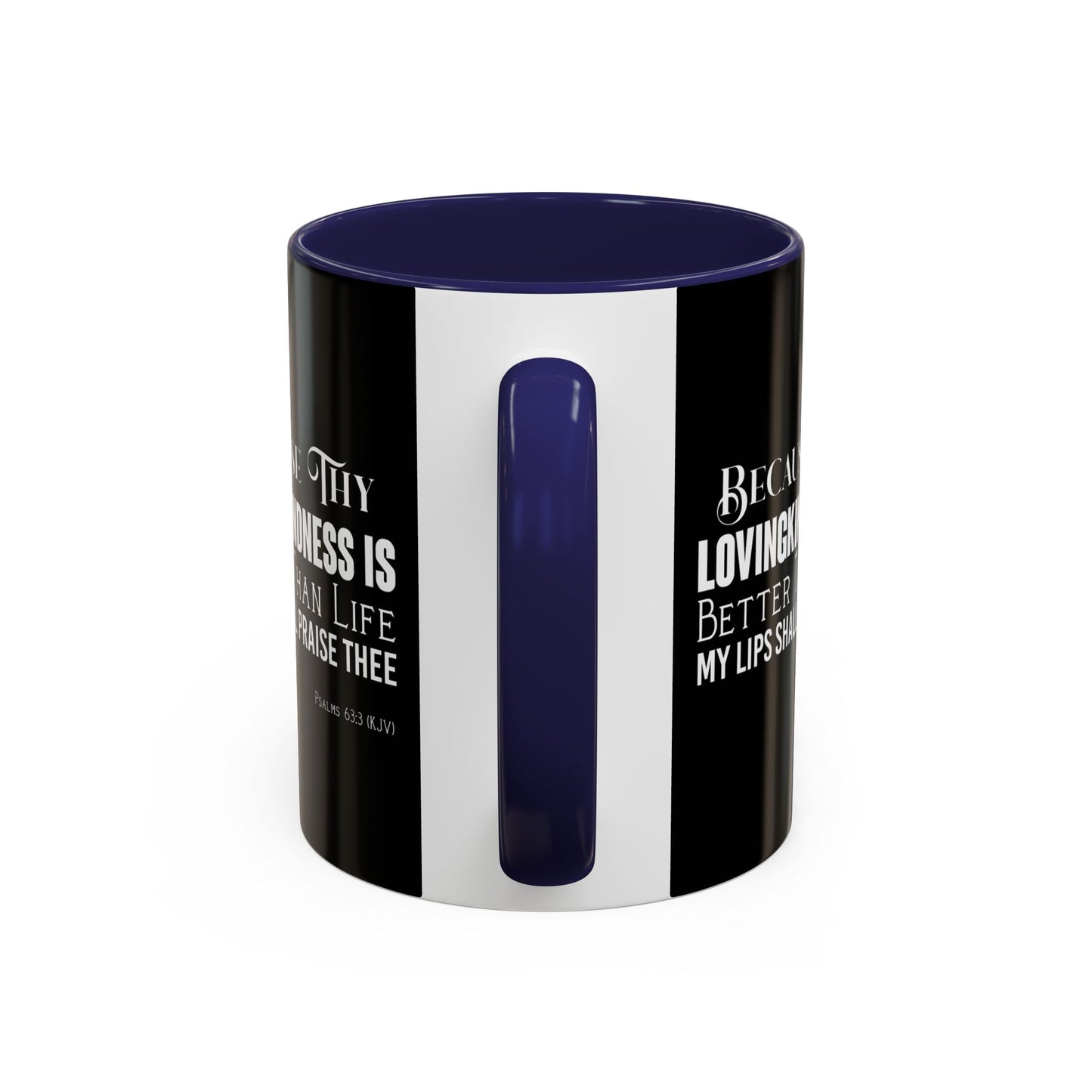 Psalms 63:3 KJV Coffee Mug Thy Lovingkindness is Better than Life Inspirational Christian Gift For Coffee Lovers