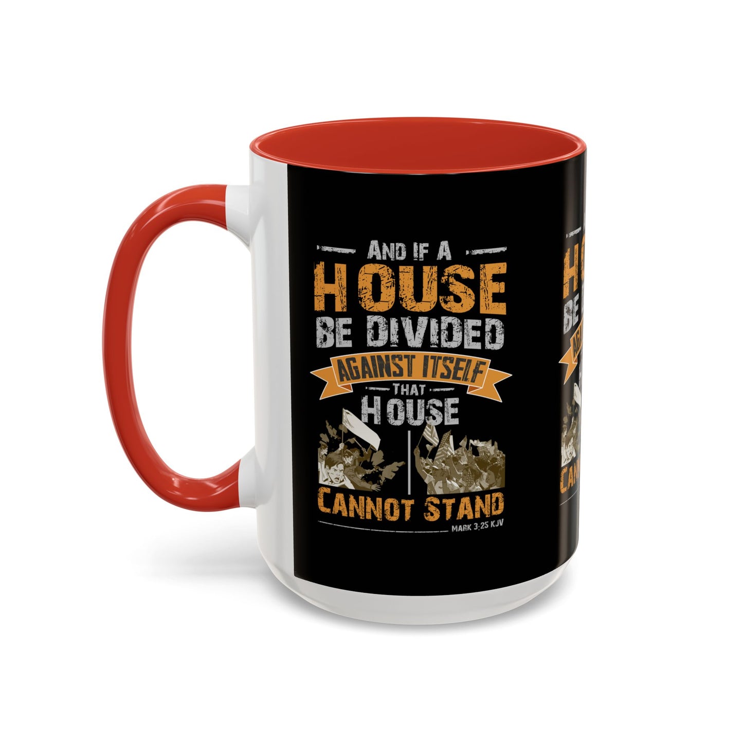 Mark 3:25 KJV Coffee Mug A House Divided Cannot Stand Influential Christian Gift for Coffee Lovers