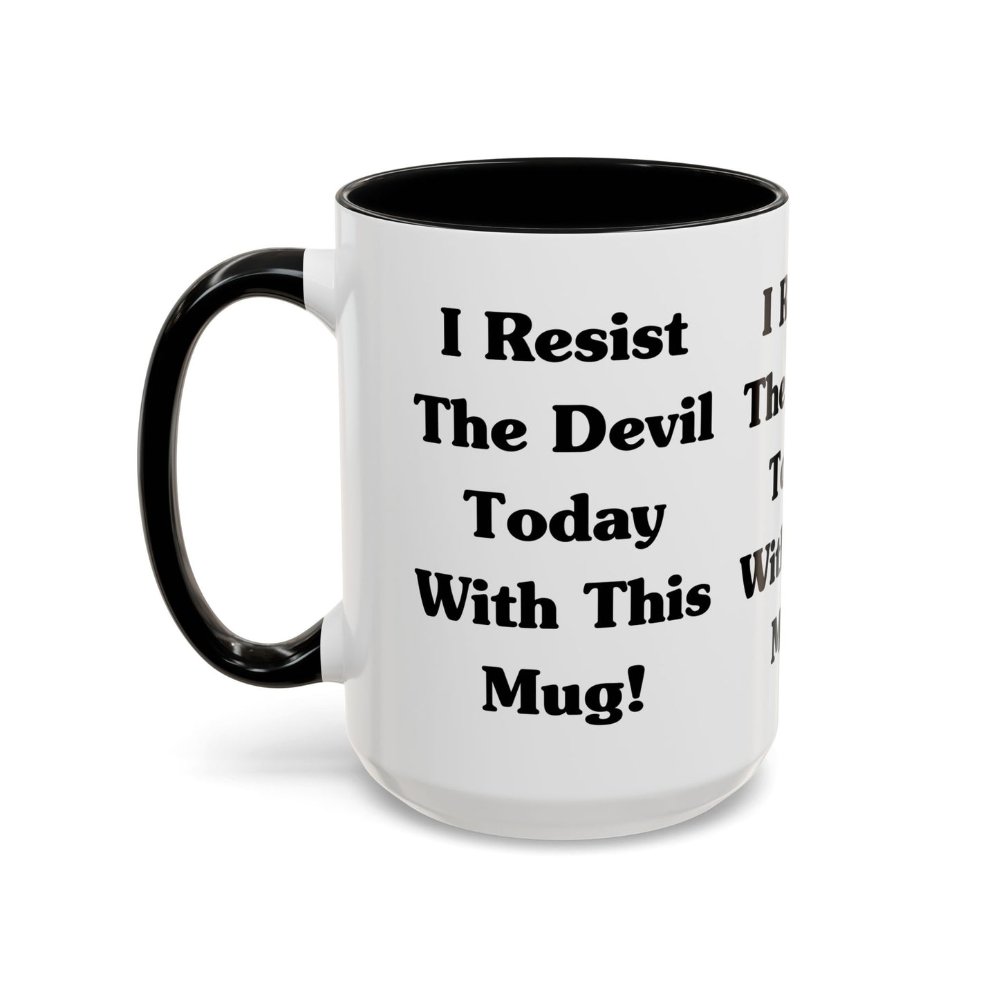 I Resist The Devil Today With This Coffee Mug Inspirational Christian Gift for Faith-Based Coffee Lovers