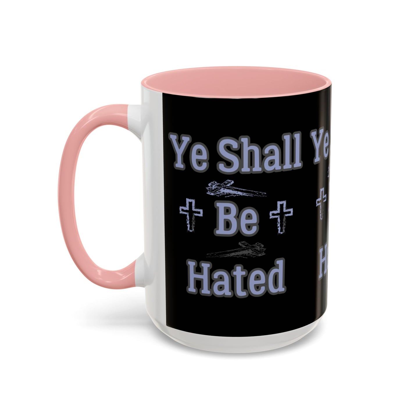 Matthew 10:22 KJV Coffee Mug And Ye Shall Be Hated Gift for Faith Based Coffee Lovers