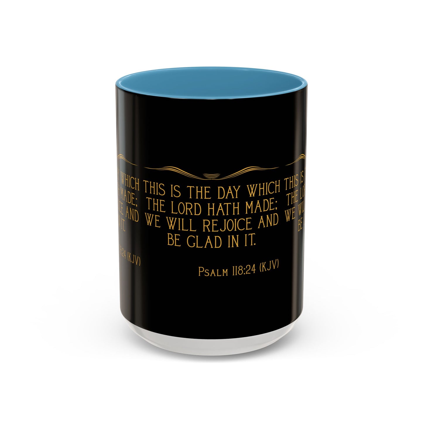 Psalm 118:24 KJV Coffee Mug This is the Day the Lord Has Made Inspirational Christian Gift for Coffee Lovers