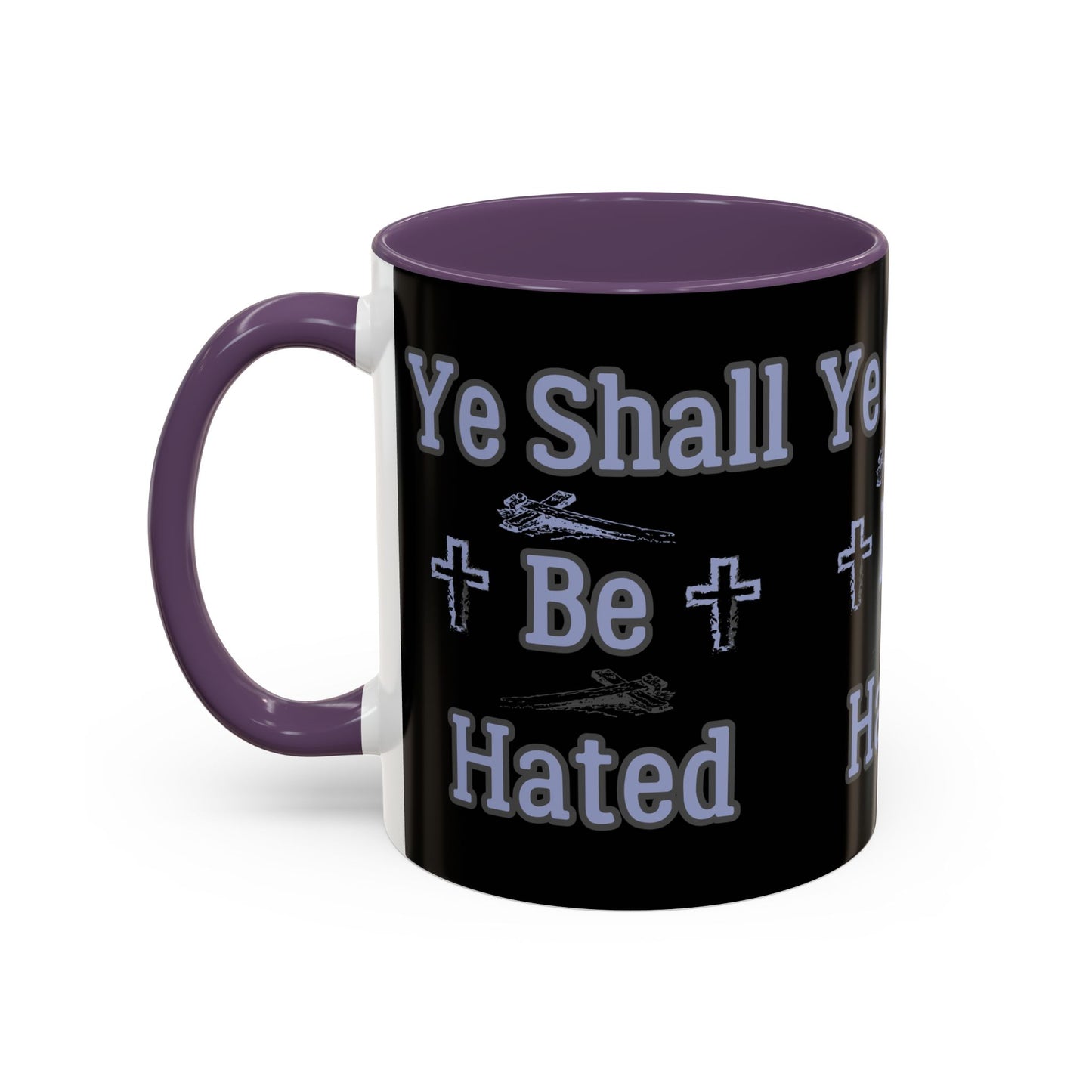 Matthew 10:22 KJV Coffee Mug And Ye Shall Be Hated Gift for Faith Based Coffee Lovers