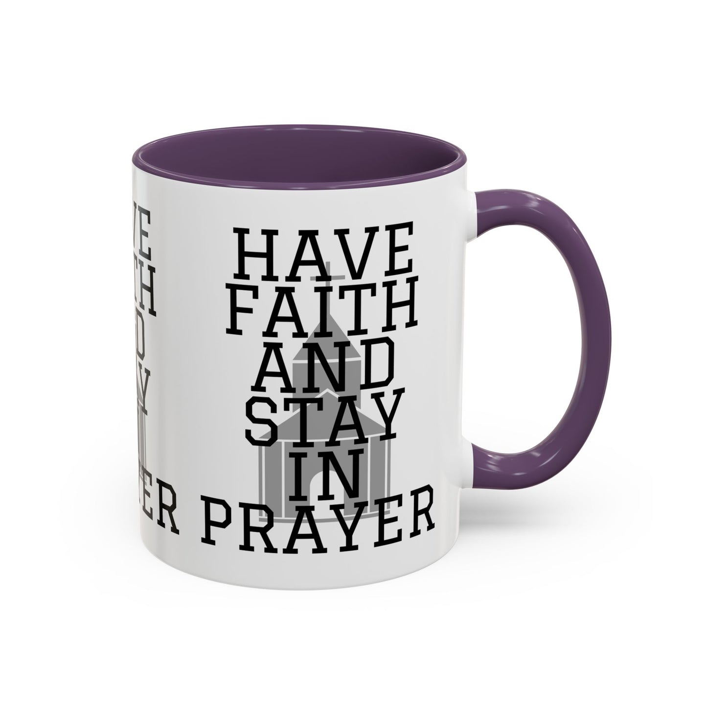 Have Faith And Stay In Prayer Coffee Mug Inspirational Christian Gift for Faith-Based Coffee Lovers